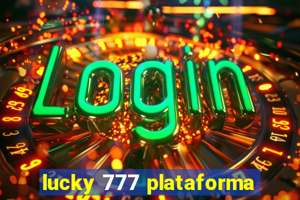 lucky 777 plataforma